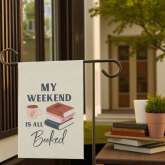 Book Lover Garden Flag, Weekend Is All Booked Yard Decor