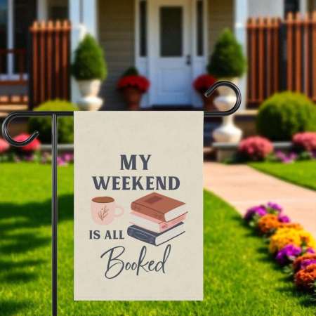 Book Lover Garden Flag | Weekend Is All Booked Decor